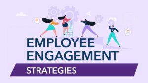 Create An Employee Engagement Plan
