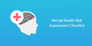 Tips To Create A Mental Health Risk Assessment Template