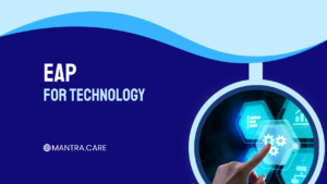 EAP for Tech Companies What Employers Need to Know