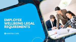 Employee Wellbeing Legal Requirements