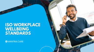 ISO Workplace Wellbeing Standards - A Complete Guide