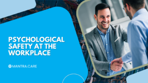 Psychological Safety At the Workplace