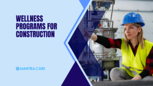 Wellness Programs for Construction