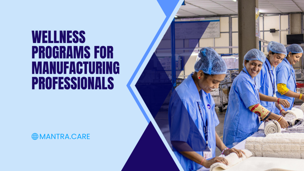 Wellness Programs for Manufacturing Professionals