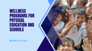 Wellness Programs for Physical Education and Schools
